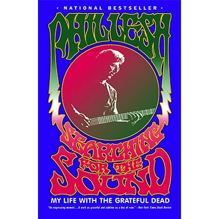 Searching for the Sound : My Life with the Grateful (Best Grateful Dead Biography)