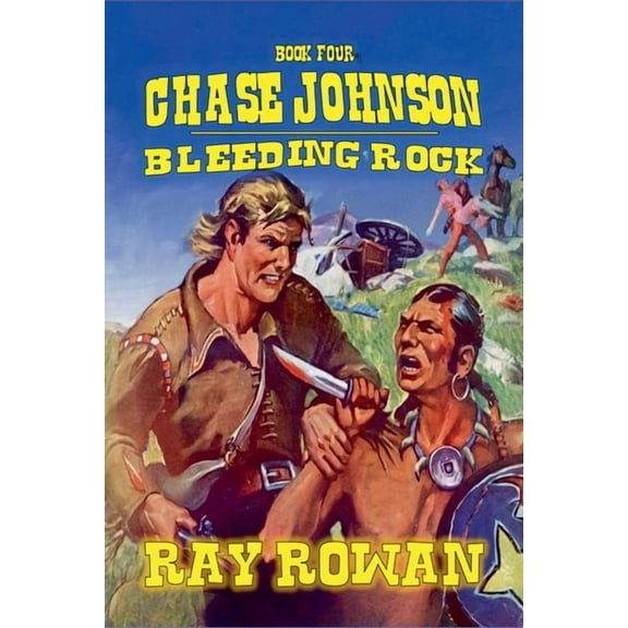 Chase Johnson Chase Johnson - Bleeding Rock, Book 4, (Paperback)
