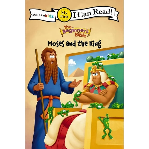 I Can Read! / The Beginner's Bible The Beginner's Bible Moses and the King: My First, (Paperback)