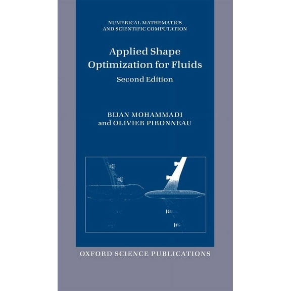 Numerical Mathematics and Scientific Com Applied Shape Optimization for Fluids (Revised), (Hardcover)