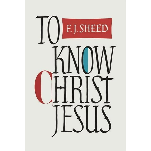 To Know Christ Jesus, (Paperback)