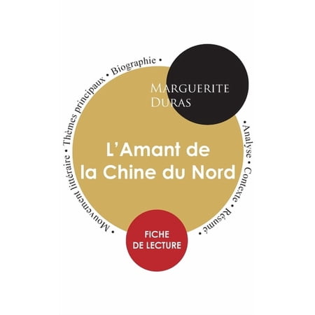 Fiche de lecture L Amant de la Chine du Nord de Marguerite Duras (&Eacute;tude int&eacute;grale) (Paperback)
