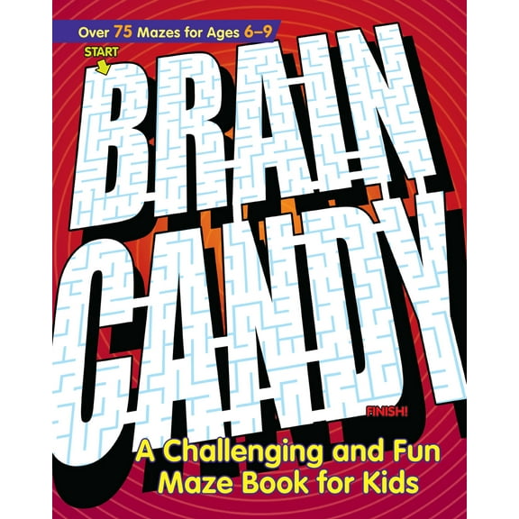Pre-Owned Brain Candy: A Challenging and Fun Maze Book for Kids (Paperback) 1646118510 9781646118519