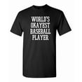 thumbnail image 1 of Worlds Okayest Baseball Player Sarcastic Humor Funny Game Unisex T-Shirt B598, up to Size 5XL, 1 of 4