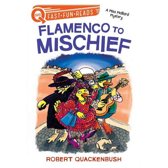 A Miss Mallard Mystery Flamenco to Mischief: A Quix Book, (Hardcover)