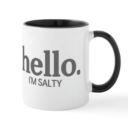 

CafePress - Hello I m Salty Mug - 11 oz Ceramic Mug - Novelty Coffee Tea Cup