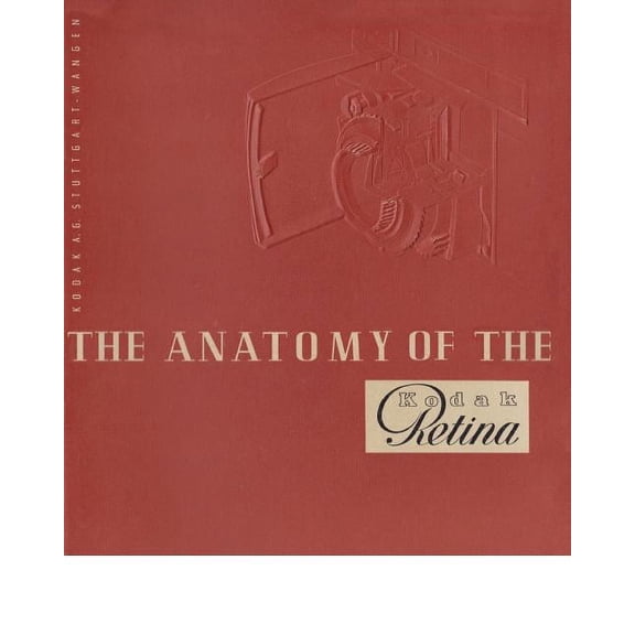 The Anatomy of the Kodak Retina 2nd ed., (Paperback)