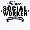 thumbnail image 2 of CafePress - Future Social Worker Like My Mommy Body Suit - Baby Light Bodysuit, Size Newborn - 24 Months, 2 of 4