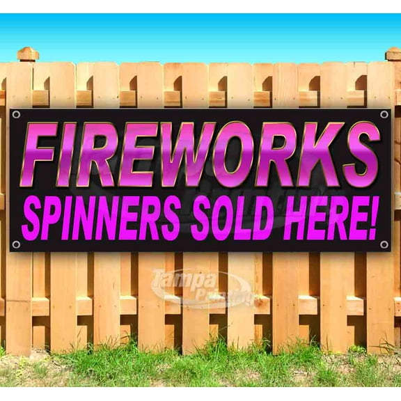 Fireworks Spinners Sold Here 13 oz Vinyl Banner With Metal Grommets