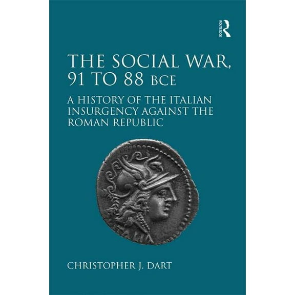 The Social War, 91 to 88 BCE, (Hardcover)