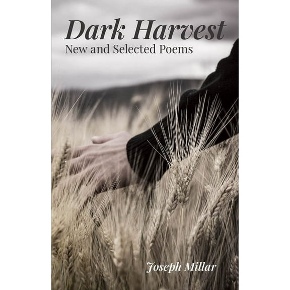 Carnegie Mellon University Press Poetry Dark Harvest: New and Selected Poems, 2001-2020, (Paperback)