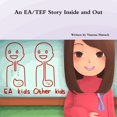 thumbnail image 1 of Pre-Owned An EA/TEF Story Inside and Out (Paperback) 1312982217 9781312982215, 1 of 1