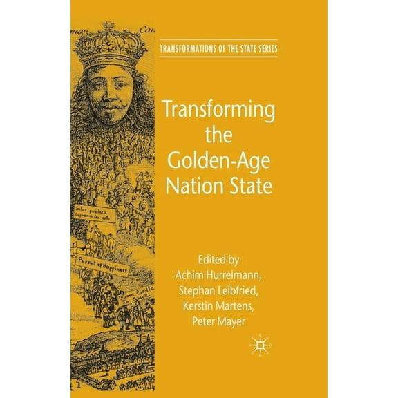 Transformations of the State Transforming the Golden-Age Nation State, (Paperback)