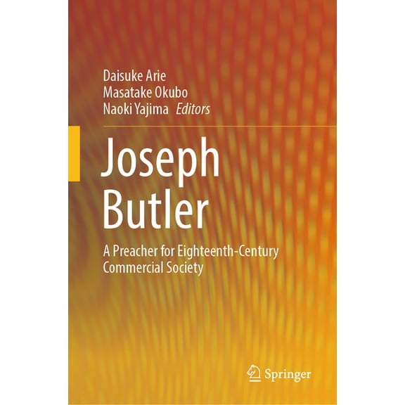 Joseph Butler: A Preacher for Eighteenth-Century Commercial Society, (Hardcover)