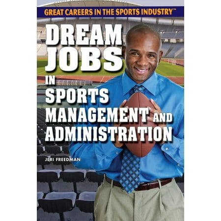 Dream Jobs in Sports Management and Administration - (Best Jobs In Sports Management)