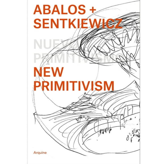 Ãbalos   Sentkiewicz: New Primitivism / Absolut Beginners, (Paperback)