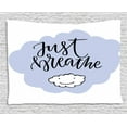 thumbnail image 1 of Just Breathe Tapestry, Calligraphic Motivation Quote with a Hand Drawn Cloud Wellness Lifestyle, Wall Hanging for Bedroom Living Room Dorm Decor, 80W X 60L Inches, Pale Blue White, by Ambesonne, 1 of 2