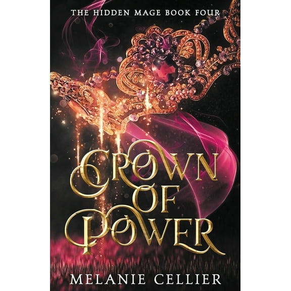 The Hidden Mage Crown of Power, Book 4, (Paperback)