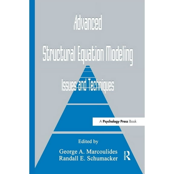 Advanced Structural Equation Modeling: Issues and Techniques, (Hardcover)