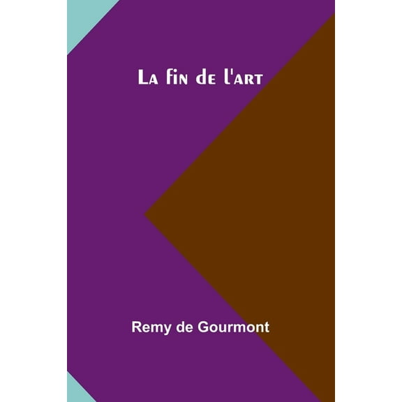 La fin de l'art, (Paperback)