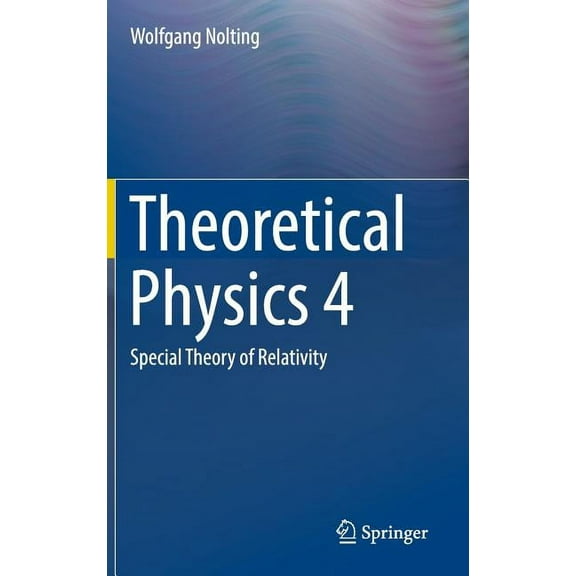 Theoretical Physics 4: Special Theory of Relativity, (Hardcover)