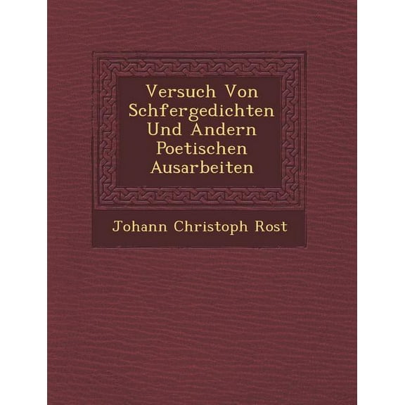 Versuch Von Sch Fergedichten Und Andern Poetischen Ausarbeiten
