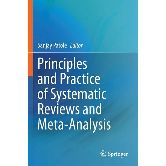 Principles and Practice of Systematic Reviews and Meta-Analysis, (Paperback)