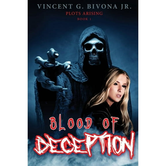 Blood of Deception: Plots Arising Book 1, (Paperback)