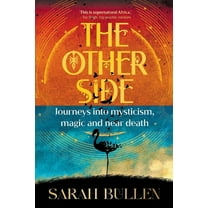 THE OTHER SIDE - Journeys into mysticism, magic and near death, (Paperback)