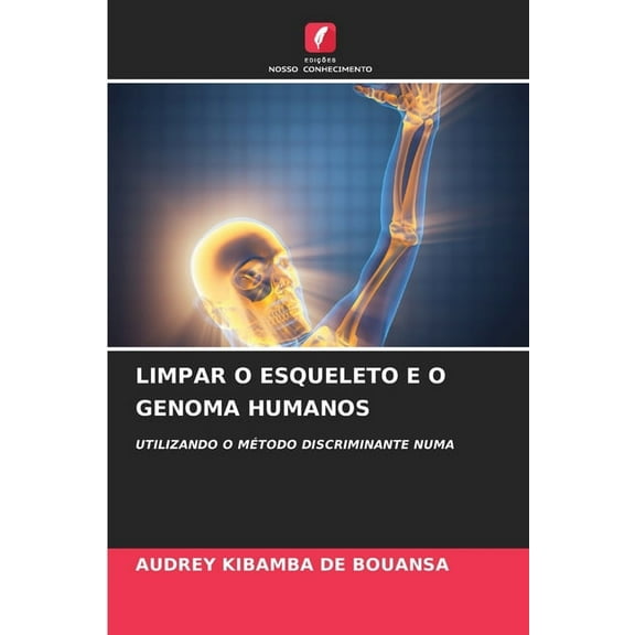 Limpar O Esqueleto E O Genoma Humanos, (Paperback)