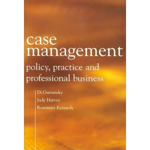 Case Management: Policy, Practice, and Professional Business, (Paperback)
