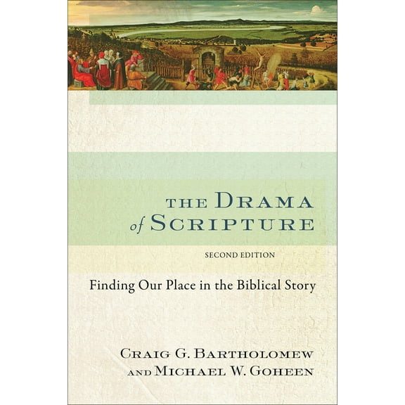 Pre-Owned The Drama of Scripture: Finding Our Place in the Biblical Story (Paperback) 0801049563 9780801049569