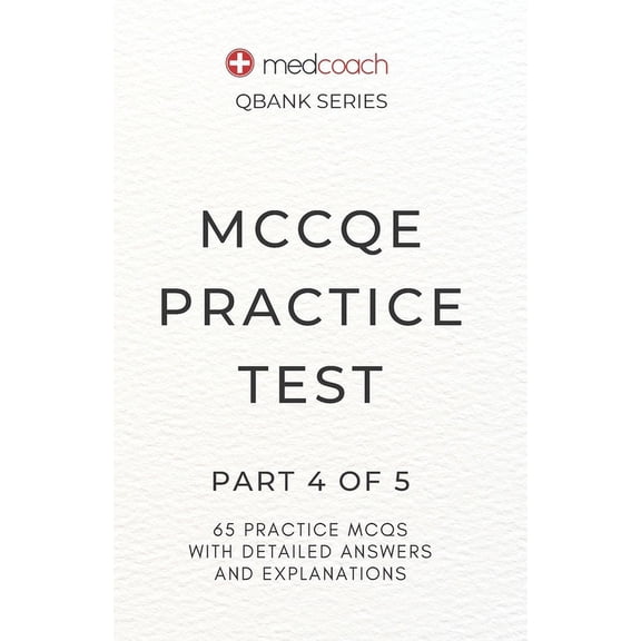 Medcoach Qbank MCCQE Practice Test: Part 4 of 5, Book 4, (Paperback)