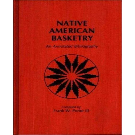 Native American Basketry: An Annotated Bibliography