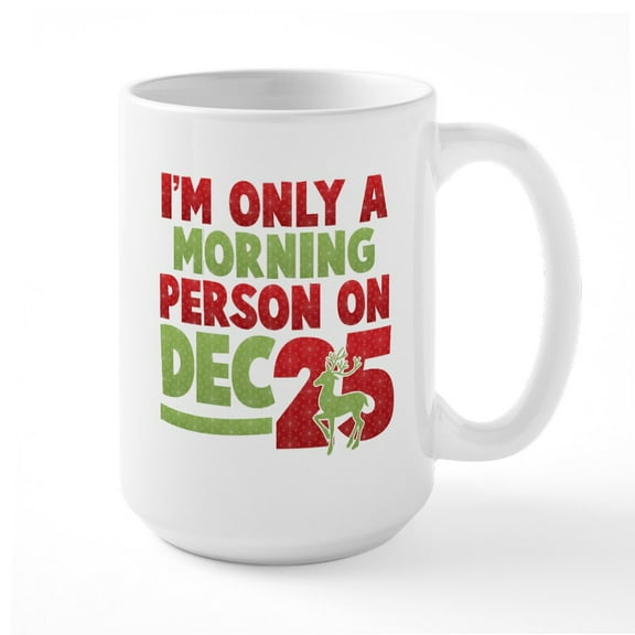 CafePress - Morning Person Large Mug - 15 oz Ceramic Large White Novelty Mug