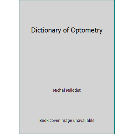 Dictionary of Optometry [Hardcover - Used]