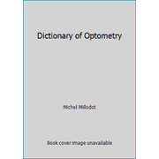 Dictionary of Optometry [Hardcover - Used]