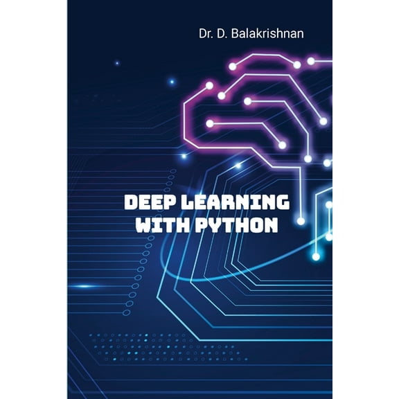 Deep Learning with Python: Step by Step Tutorials, (Paperback)