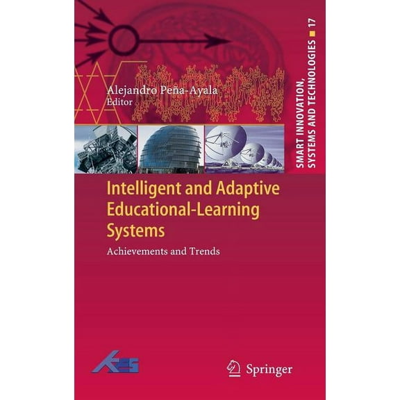 Smart Innovation, Systems and Technologi Intelligent and Adaptive Educational-Learning Systems: Achievements and Trends, Book 17, (Hardcover)