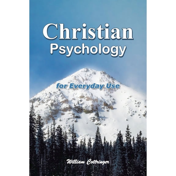 Christian Psychology for Every Day Use, (Paperback)