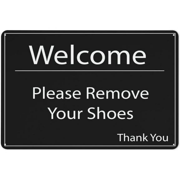 Welcome Please Remove Your Shoes Sign Sign, 8 X 12 Grade Reflective Sheeting Rust Free Aluminum, Weather Resistant, Waterproof, Easy To Mount