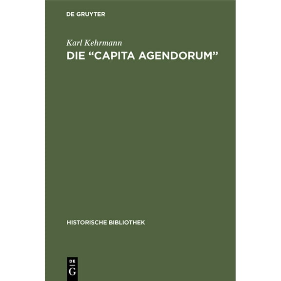 Historische Bibliothek Die "Capita agendorum", Book 15, (Hardcover)