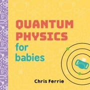 Quantum Physics for Babies