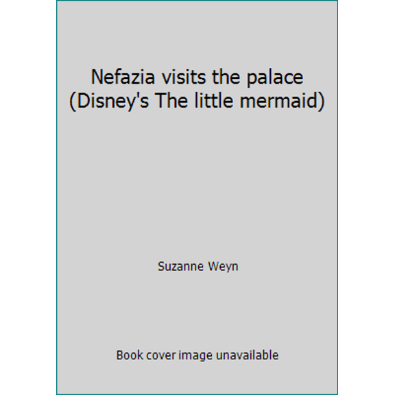 Pre-Owned Nefazia visits the palace (Disney's The little mermaid) (Unknown) 0440843642 9780440843641