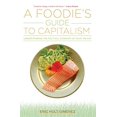 thumbnail image 2 of Guide du Capitalisme pour Foodie : Comprendre l'Économie Politique de Ce Que Nous Mangeons, 2 of 3