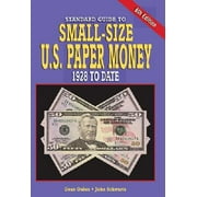 Standard Guide to Small-Size U.S. Paper Money 1928 to Date: Standard Guide to Small-Size U.S. Paper Money : 1928 to Date (Edition 6) (Paperback)