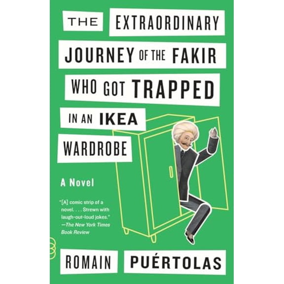 Pre-Owned The Extraordinary Journey of the Fakir Who Got Trapped in an Ikea Wardrobe (Paperback) 0804172080 9780804172080