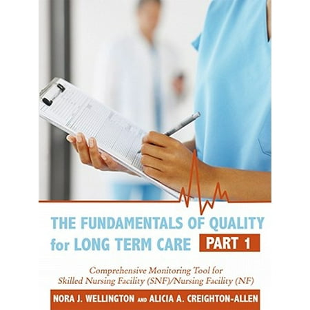 The Fundamentals of Quality for Long Term Care -