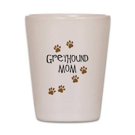 

CafePress - Greyhound Mom - White Shot Glass Unique and Funny Shot Glass