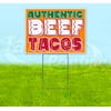 Authentic Beef Tacos (18" x 24") Yard Sign, Includes Metal Step Stake